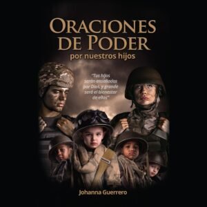 Oraciones de poder por nuestros hijos